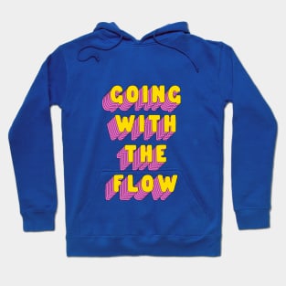 Going With The Flow by The Motivated Type in Green Yellow and Pink Hoodie